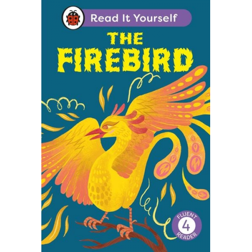 Ladybird - The Firebird: Read It Yourself - Level 4 Fluent Reader