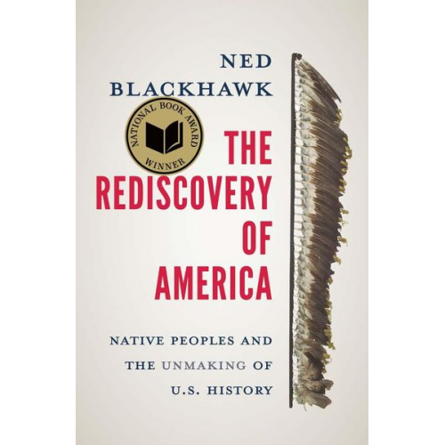 Ned Blackhawk - The Rediscovery of America