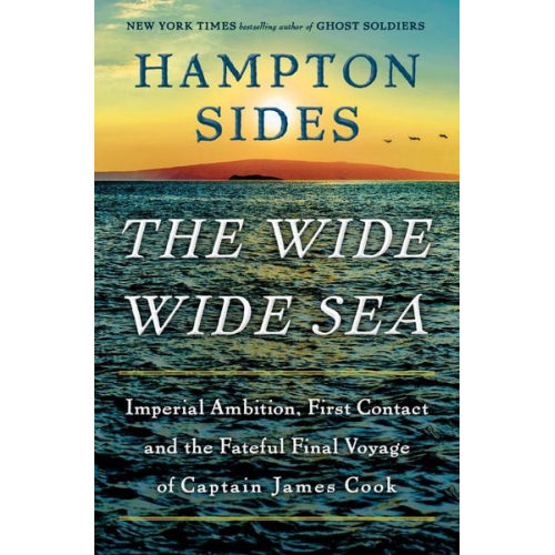 Hampton Sides - The Wide Wide Sea