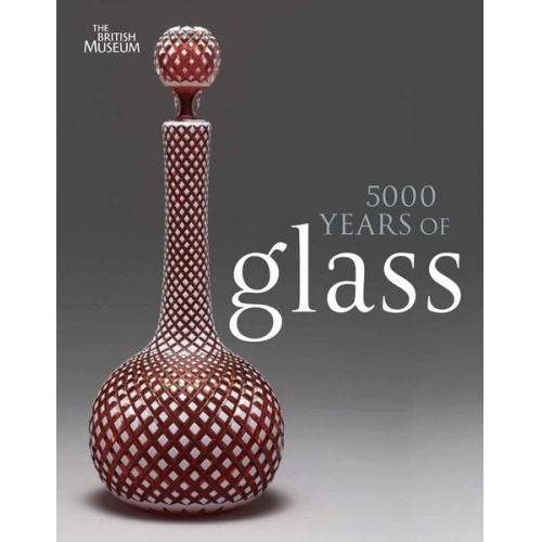 Hugh Tait Veronica Tatton-Brown - 5000 Years of Glass