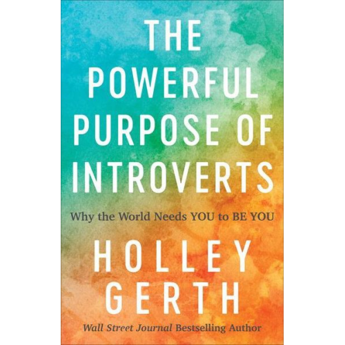 Holley Gerth - The Powerful Purpose of Introverts