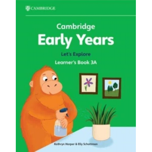 Kathryn Harper Elly Schottman - Cambridge Early Years Let's Explore Learner's Book 3a