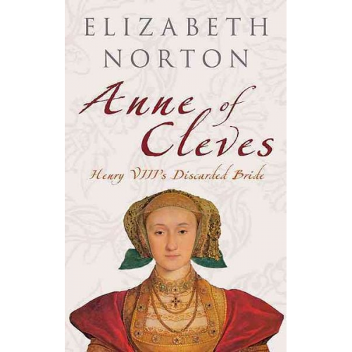 Elizabeth Norton - Anne of Cleves