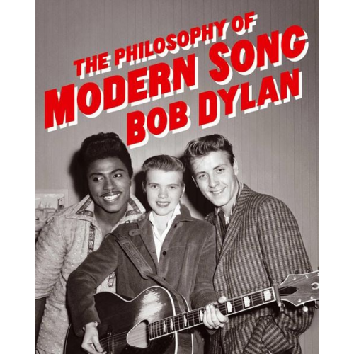 Bob Dylan - The Philosophy of Modern Song