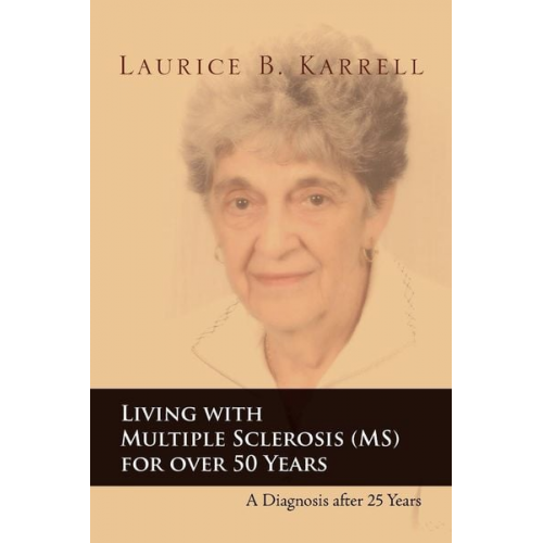 Laurice B. Karrell - Living with Multiple Sclerosis (MS) for Over 50 Years