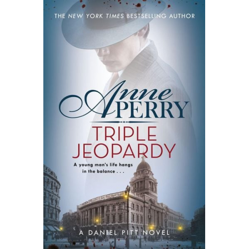 Anne Perry - Triple Jeopardy (Daniel Pitt Mystery 2)