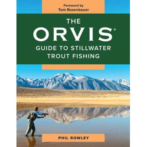 Phil Rowley - The Orvis Guide to Stillwater Trout Fishing