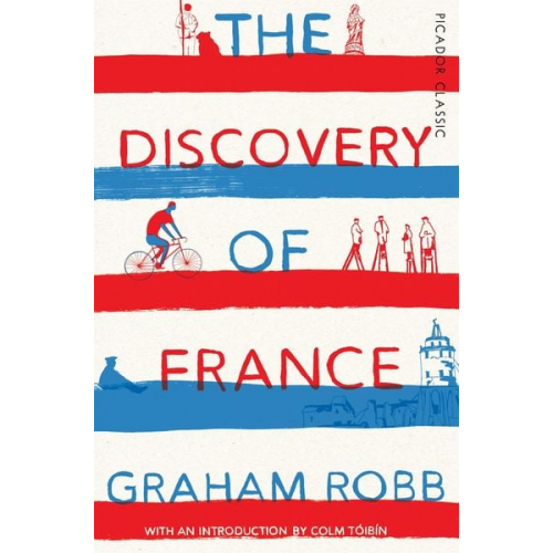 Graham Robb - The Discovery of France