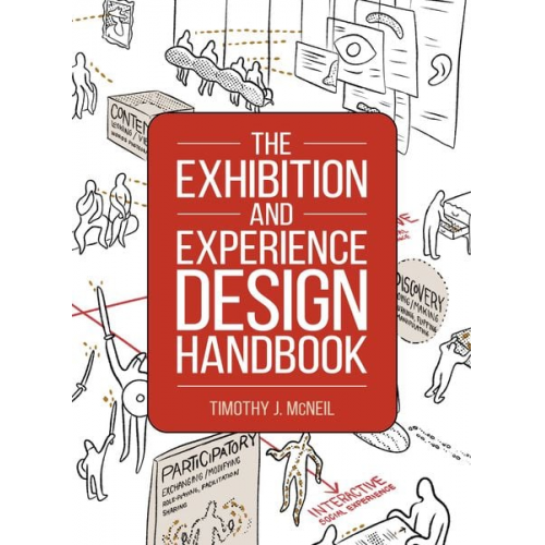 Timothy J. McNeil - The Exhibition and Experience Design Handbook