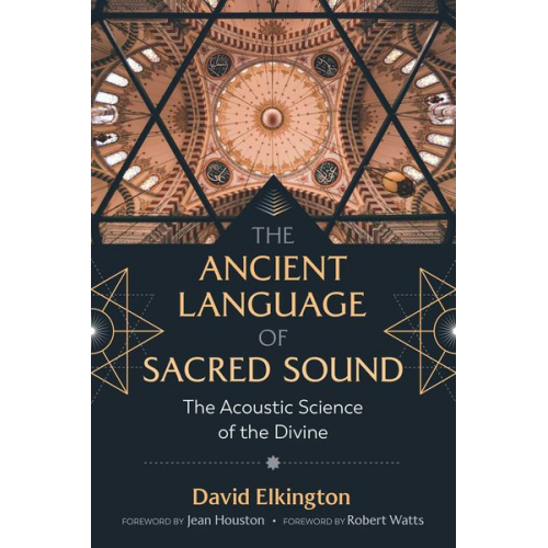 David Elkington - The Ancient Language of Sacred Sound