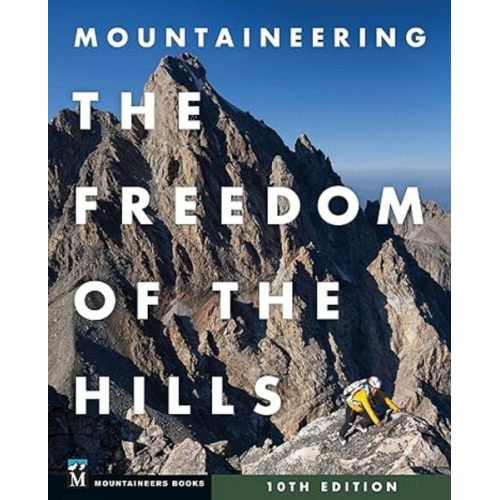 Mountaineers Books - Mountaineering: The Freedom of the Hills