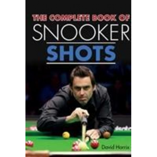 David Horrix - The Complete Book of Snooker Shots