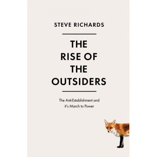 Steve Richards - Richards, S: The Rise of the Outsiders