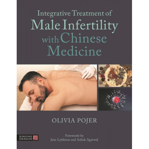 Olivia Pojer - Integrative Treatment of Male Infertility with Chinese Medicine