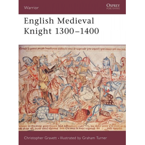 Christopher Gravett - English Medieval Knight 1300 1400