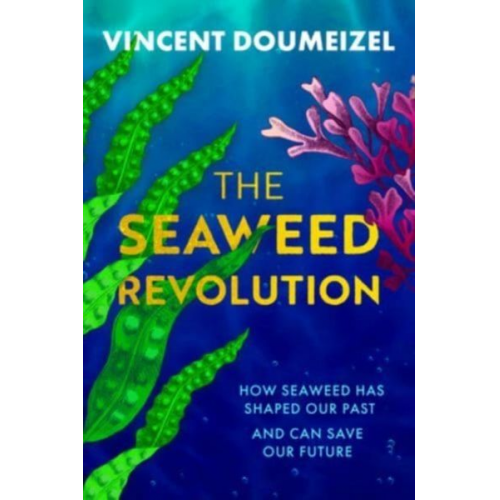 Vincent Doumeizel - The Seaweed Revolution