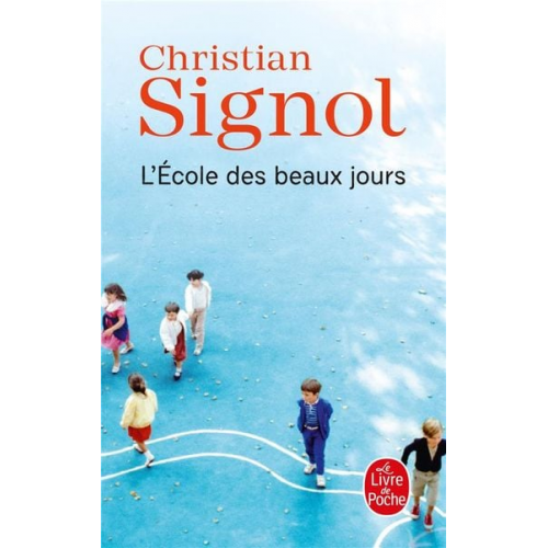 Christian Signol - L'école des beaux jours