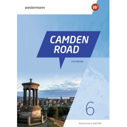 Camden Road 6 Textbook. Für Realschulen in Bayern