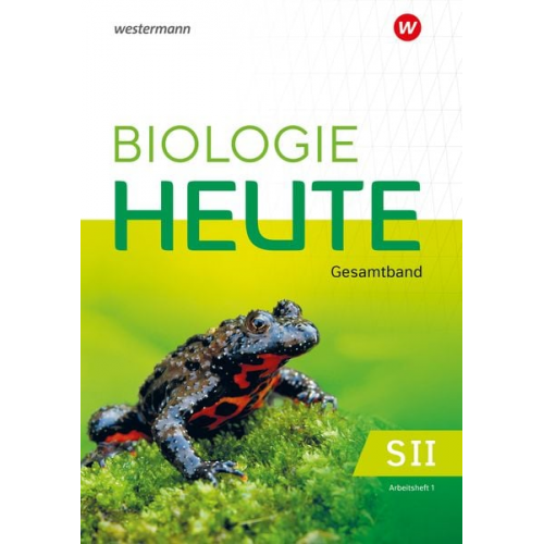 Biologie heute SII 1. Arbeitsheft. Für die östlichen Bundesländer