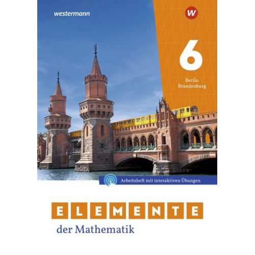 Elemente der Mathematik SI 6. Arbeitsheft mit Lösungen und Interaktiven Übungen. Für Berlin und Brandenburg