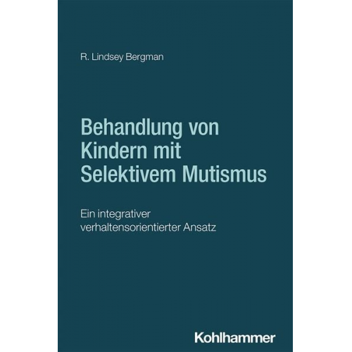 R. Lindsey Bergman - Behandlung von Kindern mit Selektivem Mutismus