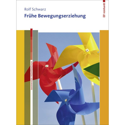 Rolf Schwarz - Frühe Bewegungserziehung. Mit Online-Materialien.