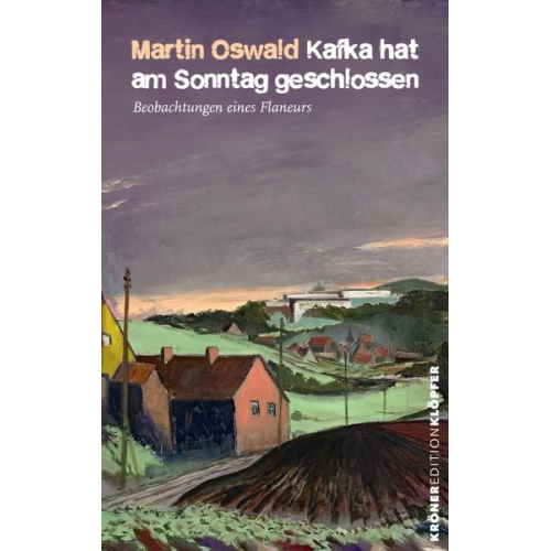 Martin Oswald - Kafka hat am Sonntag geschlossen