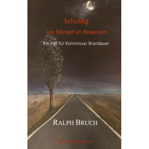 Ralph Bruch - Schuldig - aus Mangel an Beweisen