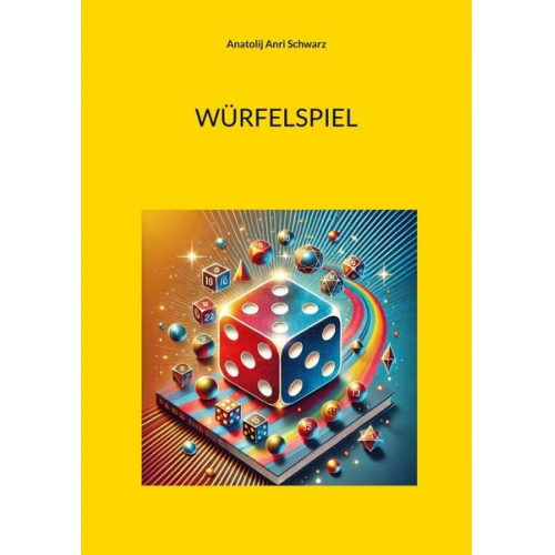 Anatolij Anri Schwarz - Würfelspiel