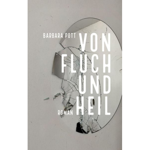 Barbara Pott - Von Fluch und Heil