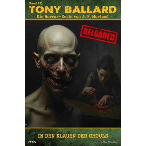 A. F. Morland - Tony Ballard - Reloaded, Band 181: In den Klauen der Ghouls