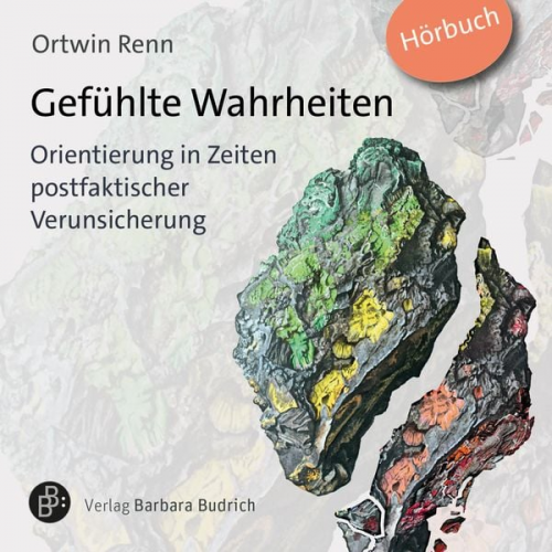 Ortwin Renn - Gefühlte Wahrheiten