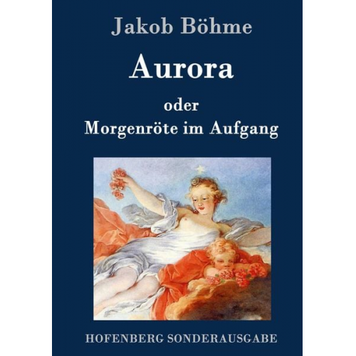 Jakob Böhme - Aurora oder Morgenröte im Aufgang