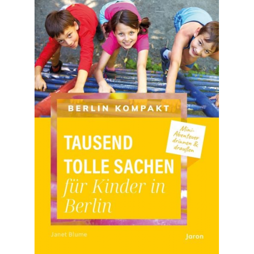 Janet Blume - Tausend tolle Sachen für Kinder in Berlin