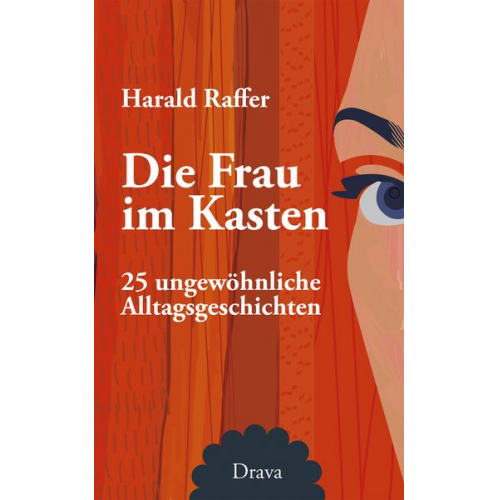 Harald Raffer - Die Frau im Kasten