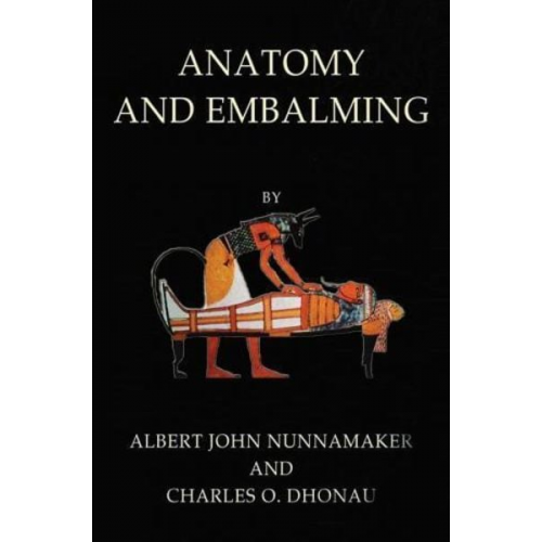 Albert John Nunnamaker - Anatomy & Embalming