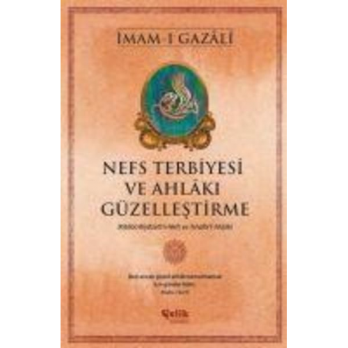 Imam-I Gazali - Nefs Terbiyesi ve Ahlaki Güzellestirme