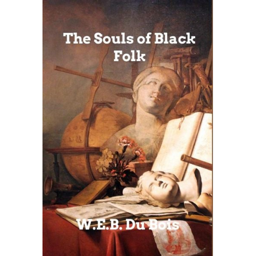 Web Du Bois - The Souls of Black Folk