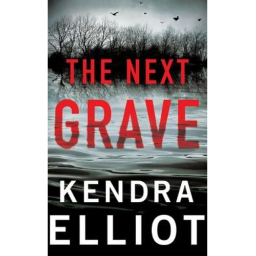 Kendra Elliot - The Next Grave