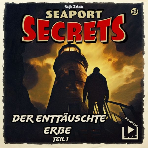 Katja Behnke - Seaport Secrets 23 - Der enttäuschte Erbe Teil 1