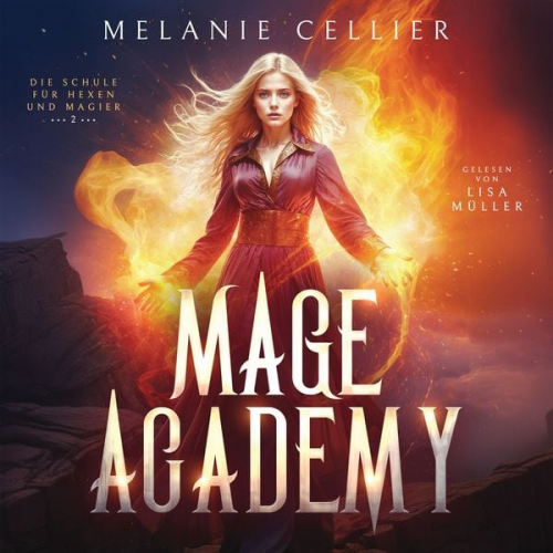 Melanie Cellier - Mage Academy 2 - Die Schule der Hexen und Magier
