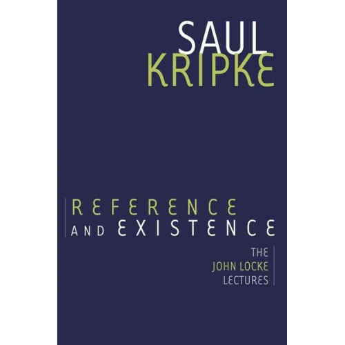 Saul A. Kripke - Reference and Existence