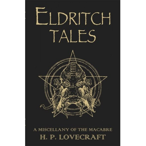 Howard Ph. Lovecraft - Eldritch Tales