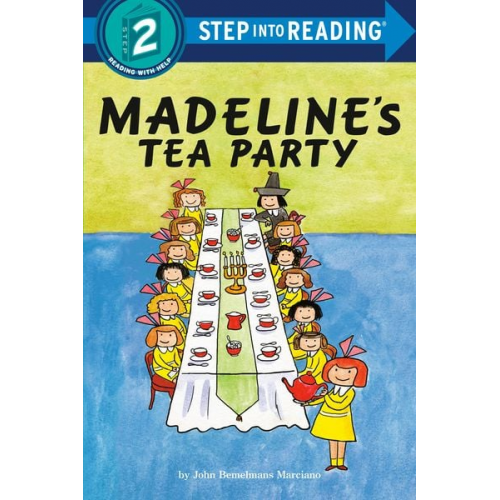 John Bemelmans Marciano - Madeline's Tea Party