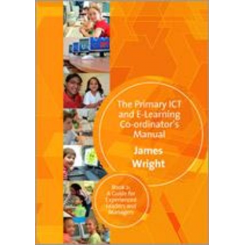 James Wright - The Primary ICT & E-Learning Co-Ordinator&#8242;s Manual