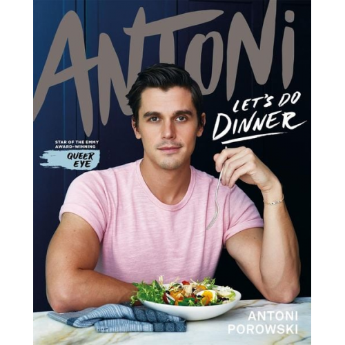 Antoni Porowski - Let's Do Dinner