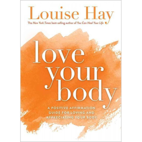 Louise Hay - Love Your Body