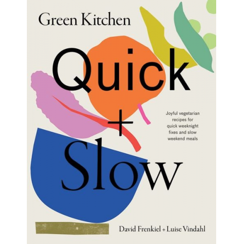 David Frenkiel Luise Vindahl - Green Kitchen: Quick & Slow