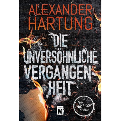 Alexander Hartung - Die unversöhnliche Vergangenheit