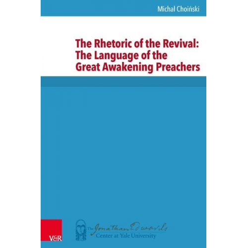 Michał Choiński - The Rhetoric of the Revival: The Language of the Great Awakening Preachers